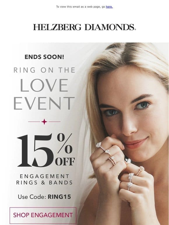 Don’t miss out on 15% off engagement & bands!