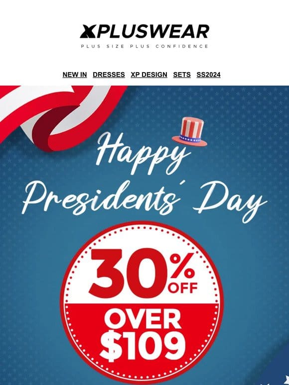 Don’t miss the Presidents Day discount – 30% OFF!