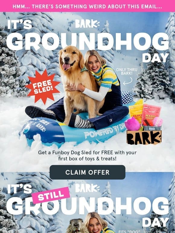Don’t trust groundhogs. Here’s a FREE dog sled.