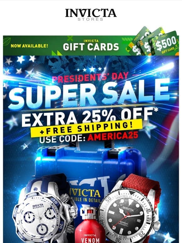 EXTRA 25% OFF❗️ Presidents’ Day SUPER SALE