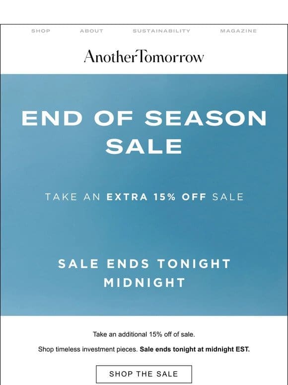 End of Season Sale， Ends Tonight