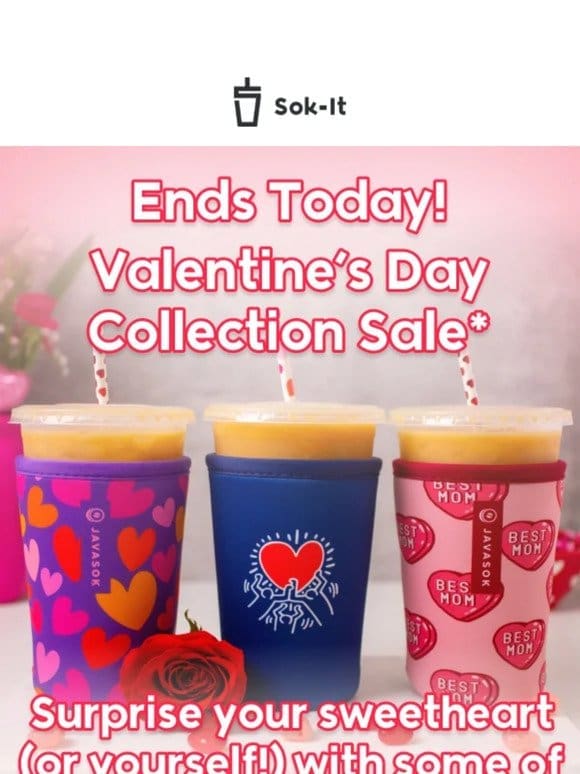 Ends Today: Valentine’s Day Sale