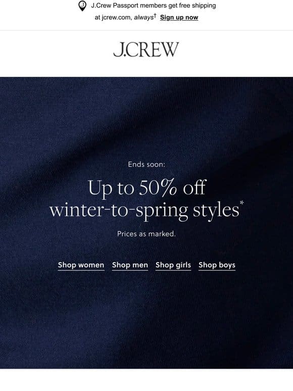 Ends soon: up to 50% off winter-to-spring styles