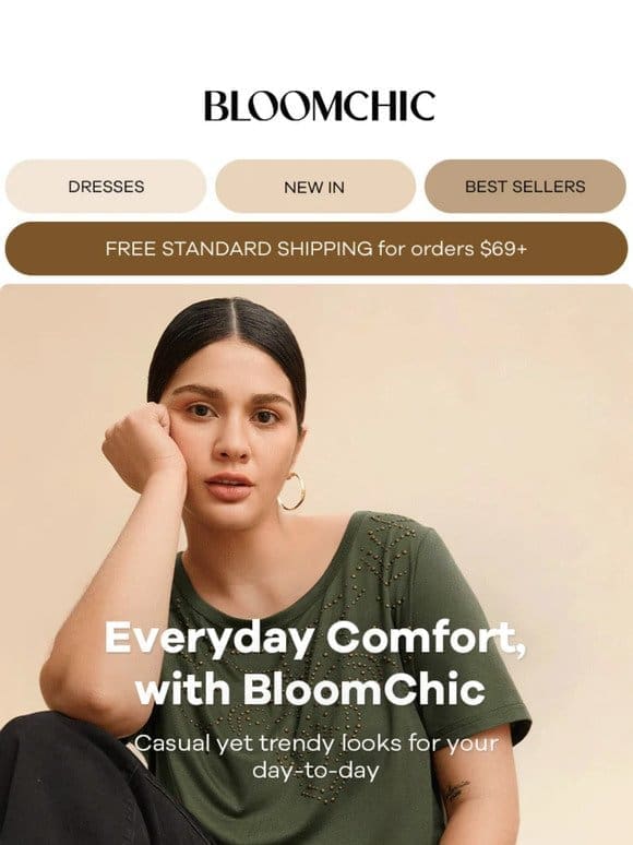 Everyday Comfort， with BloomChic