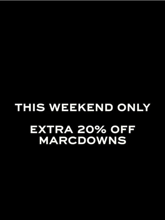 Extra 20% Off Marcdowns Ends Today