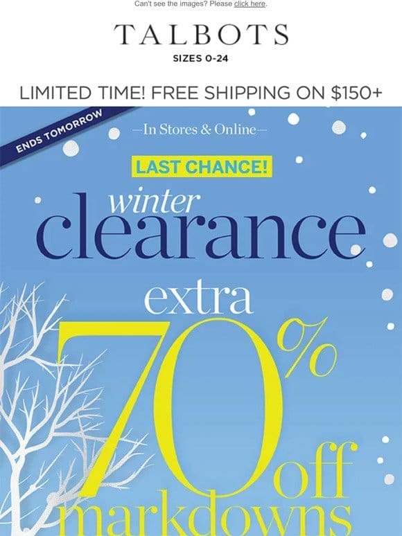 Extra 70% off markdowns ENDS TOMORROW!
