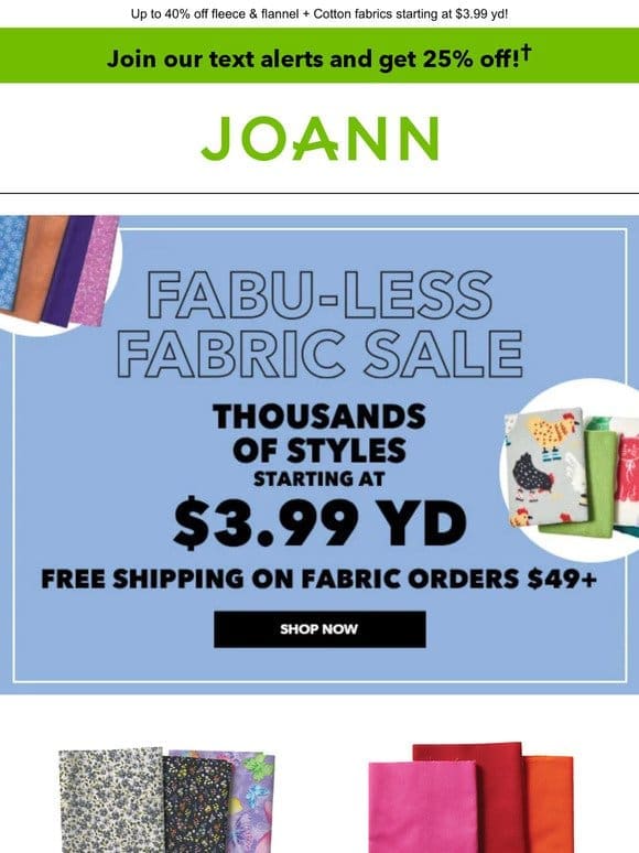 FABRIC SALE   Save on cotton， home decor fabric & more!
