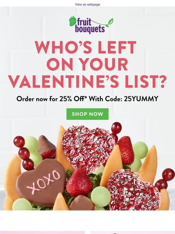 FINAL HOURS: 25% Off the Sweetest V-Day Treats ❤️