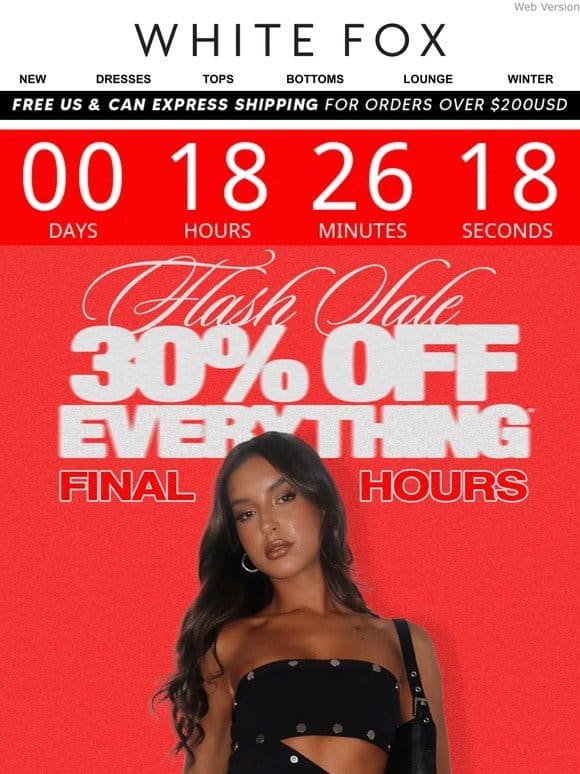 FINAL HOURS TO SHOP 30% OFF