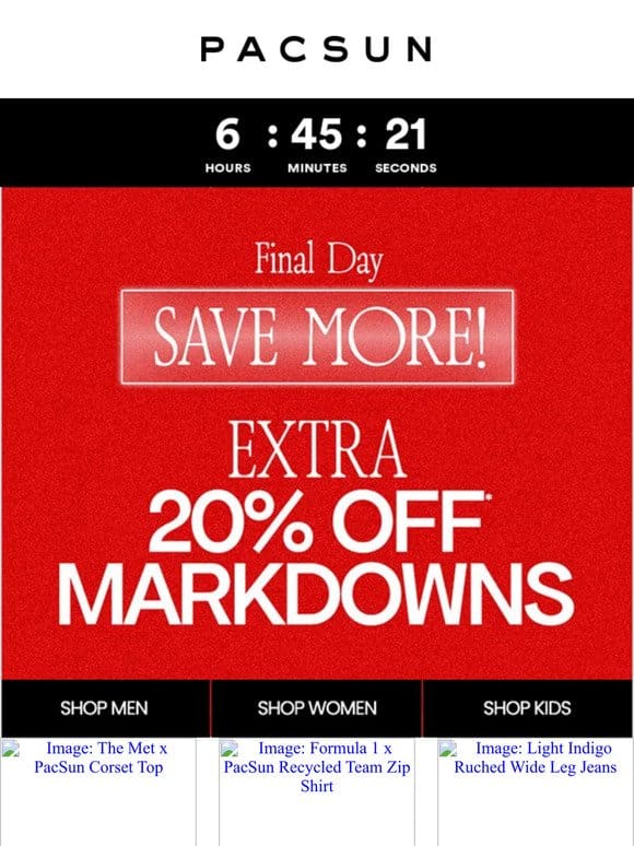 FINAL HRS: EXTRA 20% OFF MARKDOWNS