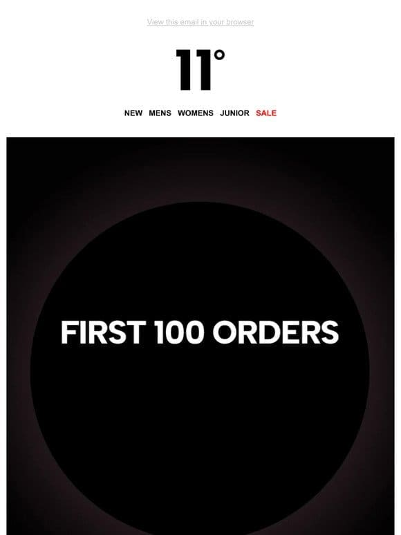 FIRST 100 ORDERS GETS EXTRA 10% OFF SALE
