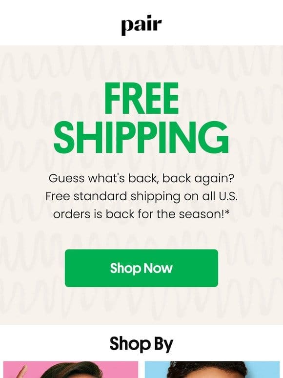 FREE STANDARD SHIPPING ON ALL U.S. ORDERS