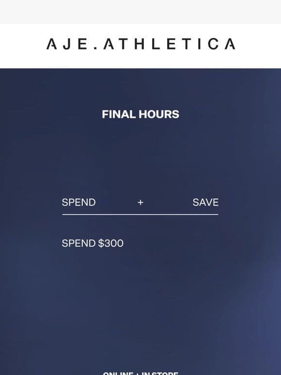 Final Hours | Spend + Save Ends Soon