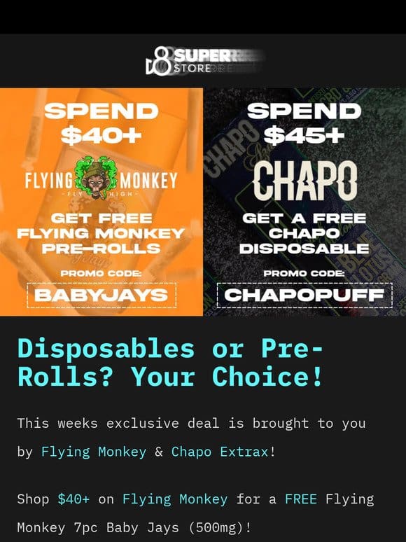 Flying Monkey Soaring Through With Baby Jays and Chapo Puffing Along With Sicario Free Vapes， Pre-Rolls， and More!