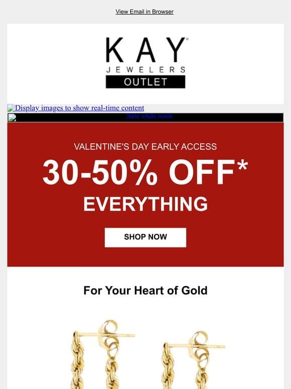 For your Valentine   30-50% OFF Everything