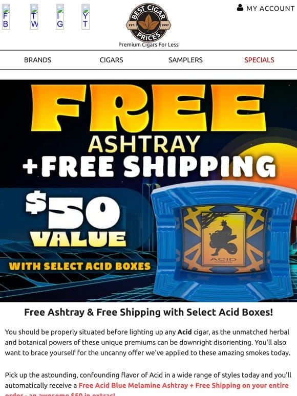 Free Ashtray & Free Shipping with Select Acid Boxes