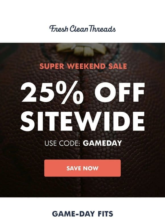 GOING FAST: Super Weekend Sale