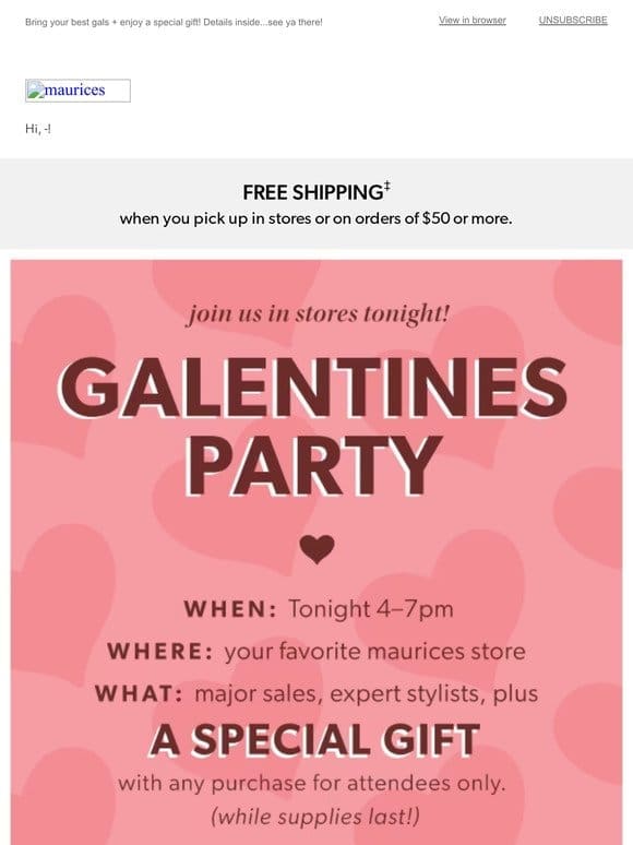 Galentines Party TONIGHT in stores!