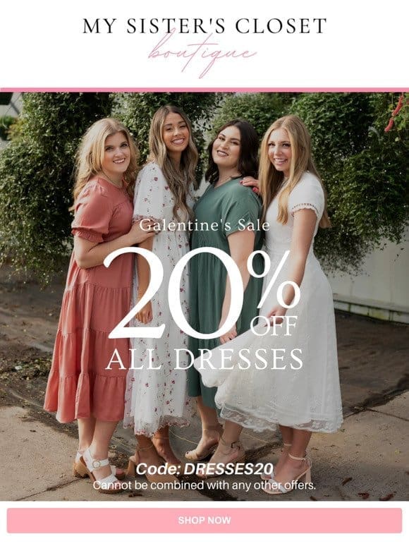 Galentines sale: 20% off all dresses!