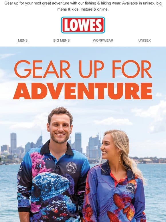 Gear Up For Adventure!   Shop Instore & Online Now
