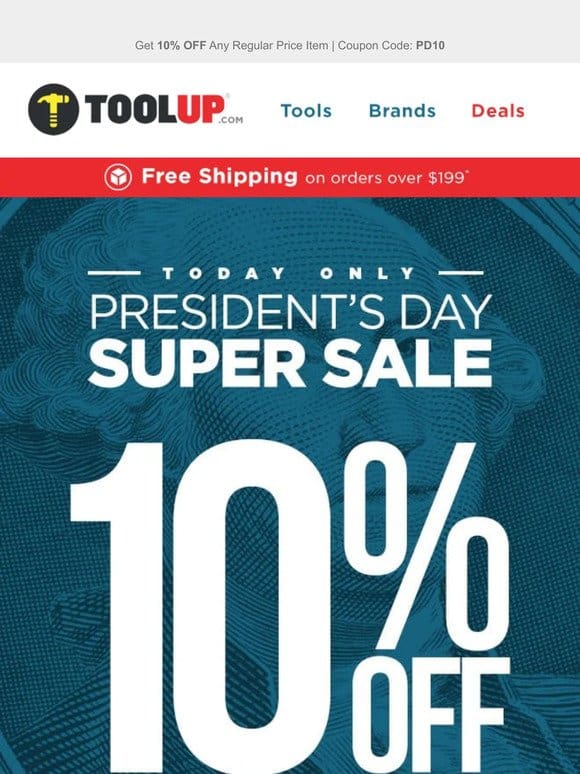 Get 10% OFF Your Next Order Today Only! President’s Day Flash Sale!