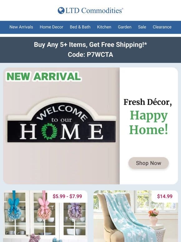 Get Inspired! NEW Home Decor + WOW Prices!