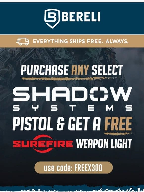Gift Alert!  FREE Weapon Light with Shadow Systems Pistol， $329 Value， FREE!
