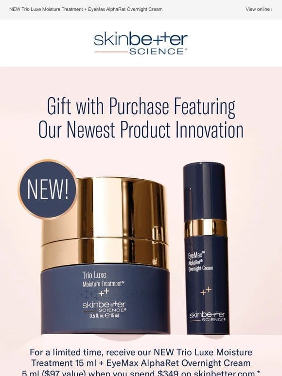 Gift with Purchase Featuring Our Newest Product Innovation!