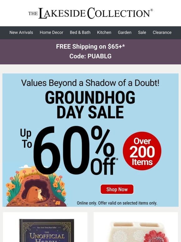 Groundhog Day Sale! Up to 60% Off!