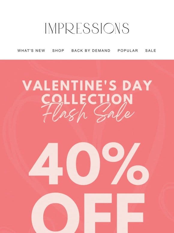 HURRY!! The V-Day Flash Sale ends tonight at midnight! ❤️