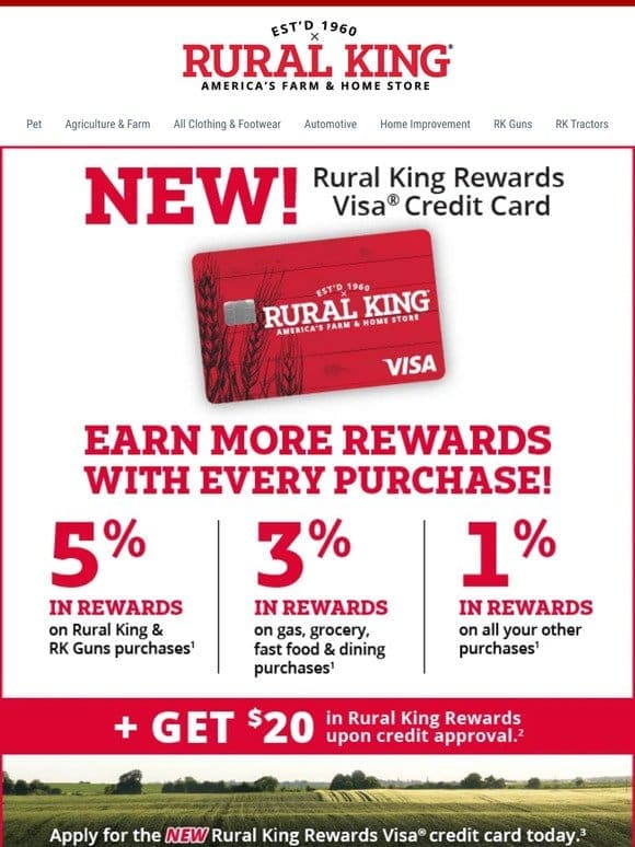 Have You Checked Out Our NEW Rural King Rewards Visa Credit Card? Get $20 in Rewards Upon Approval!