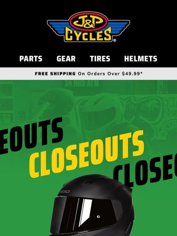 Have You Seen These Closeouts? They’re No Joke.