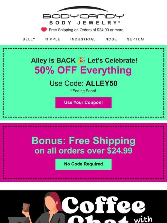 Hello! It’s Alley   Here’s 50% OFF