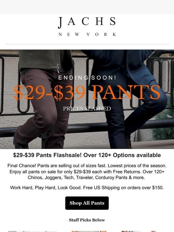Hurry Ends Soon! $29-$39 All Pants