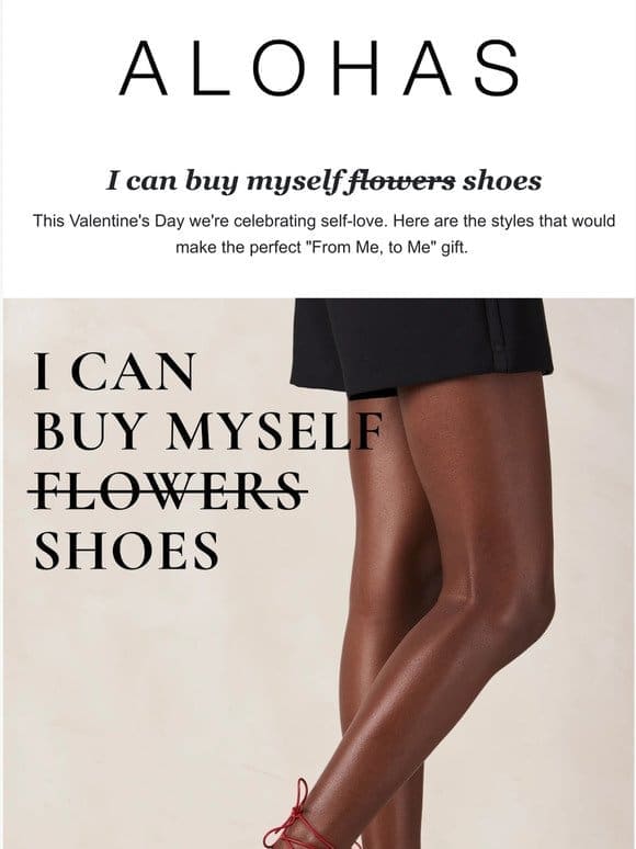 I can buy myself f̶l̶o̶w̶e̶r̶s̶ shoes