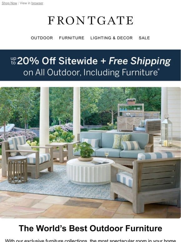 Includes Furniture: Up to 20% off sitewide + FREE shipping on all outdoor.