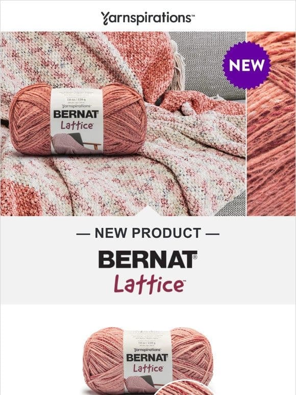 Introducing: NEW Bernat Lattice yarn!