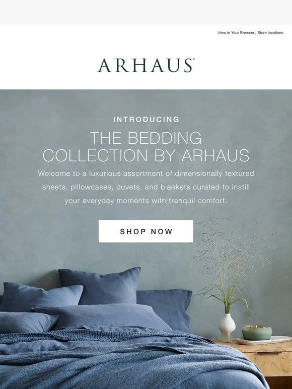 Introducing: The Bedding Collection By Arhaus