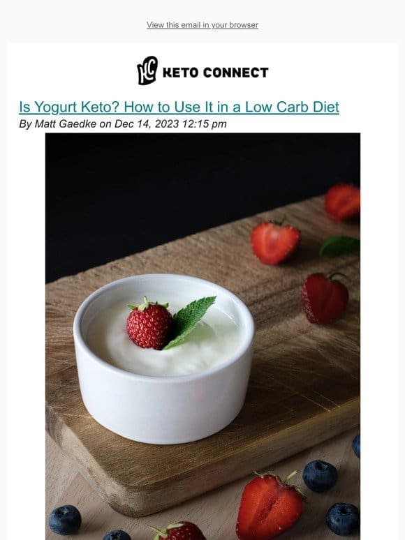 Is Yogurt Keto? How to Use It in a Low Carb Diet