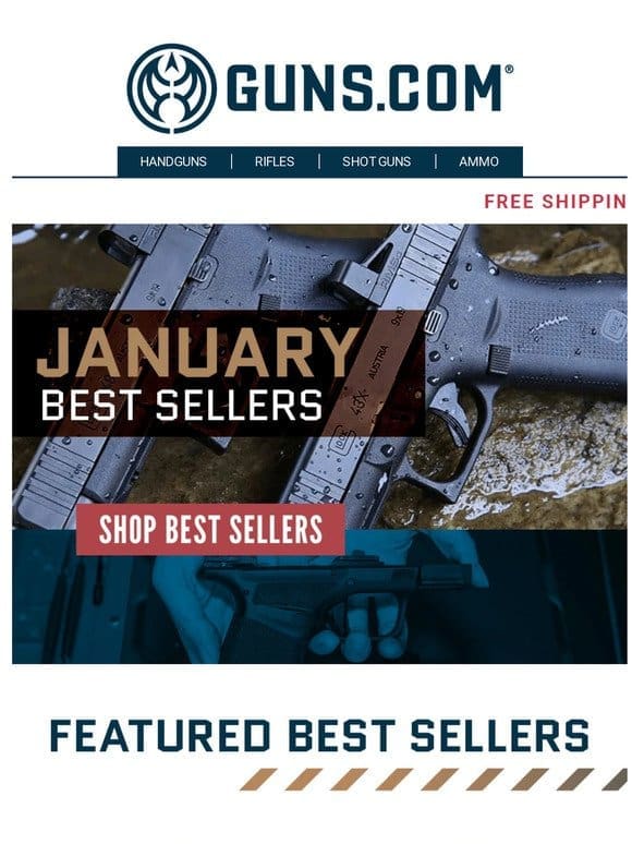 January’s Best Selling Firearms Are Here!