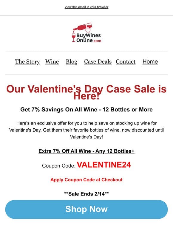 LAST CALL   Get 7% OFF a Case of Wine For Valentine’s Day!