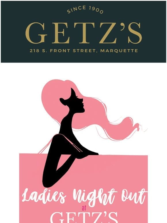 Ladies Night at Getz’s! November 17th