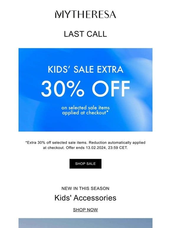Last Call: Enjoy extra 30% off selected kids’ sale items