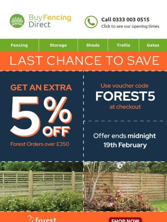 Last chance to save! Get an extra 5% off Forest orders over £350! Ends at midnight