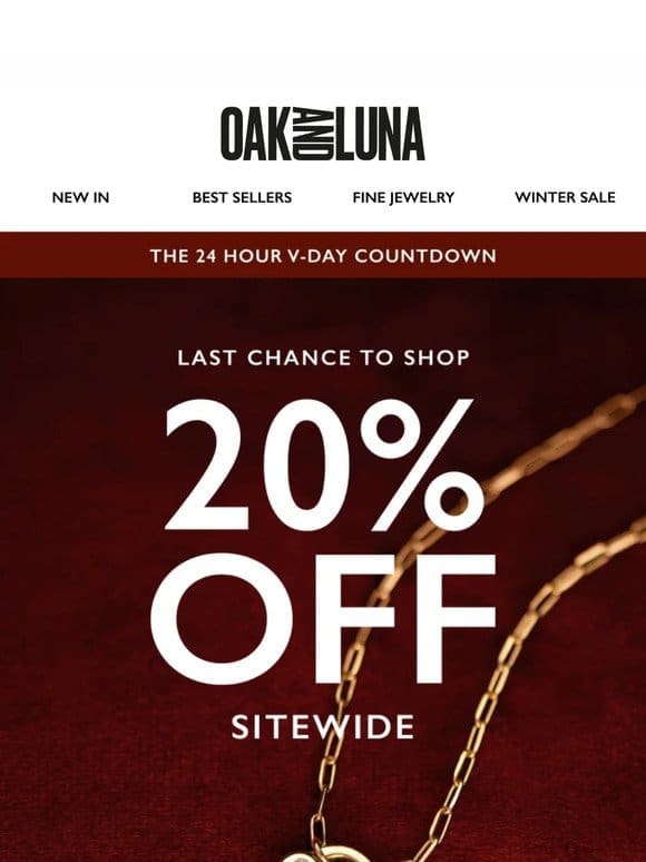 Last chance to shop the V-day 20% off sale