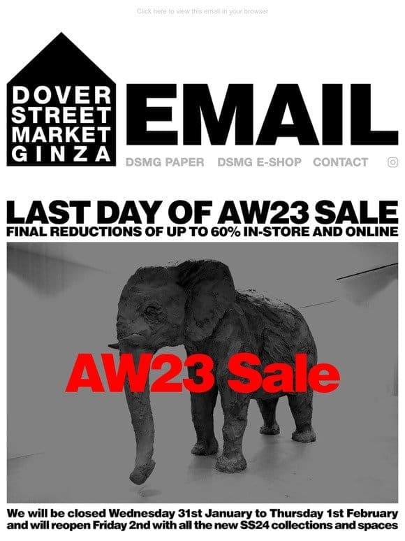 Last day of AW23 Sale with final reductions of up to 60% in-store and online