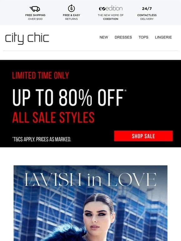 Lavish in Love With Up to 50% Off* Full-Price