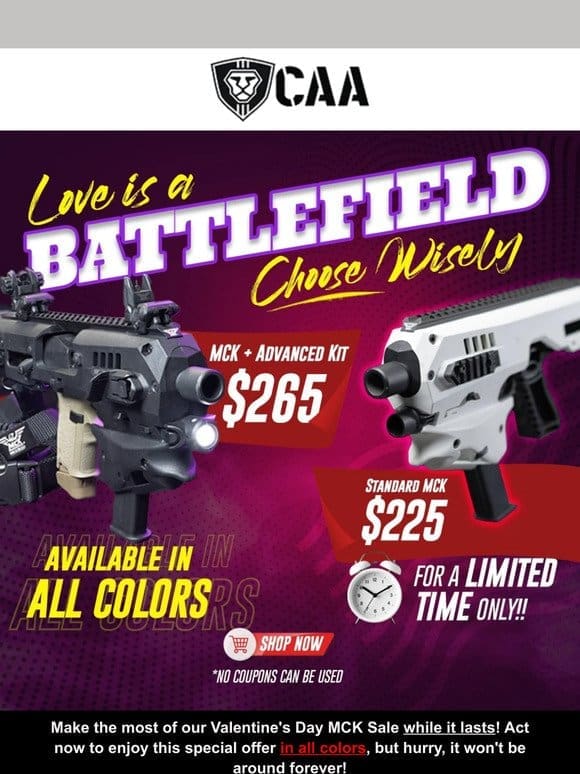 Love Is A Battlefield: MCK’s for $225 In All Colors