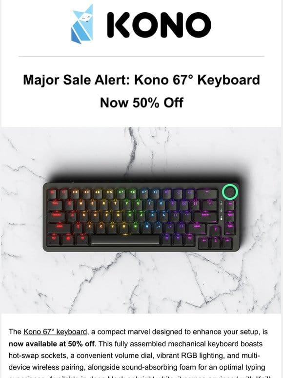 Major Sale Alert: Kono 67° Keyboard Now 50% Off