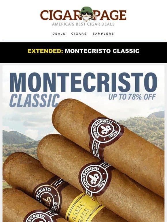 Montecristo the easy way. $3.99 comin’ in hot
